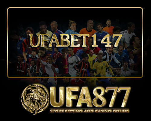 Ufabet147